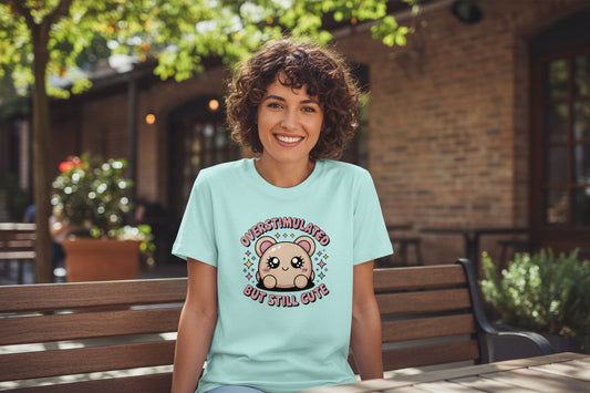 Overstimulated But Still Cute by Error 404 Tees