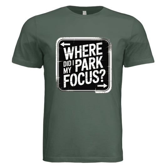 Where Did I Park My Focus? T-Shirt - Funny ADHD & Productivity Tee by Error 404 Tees