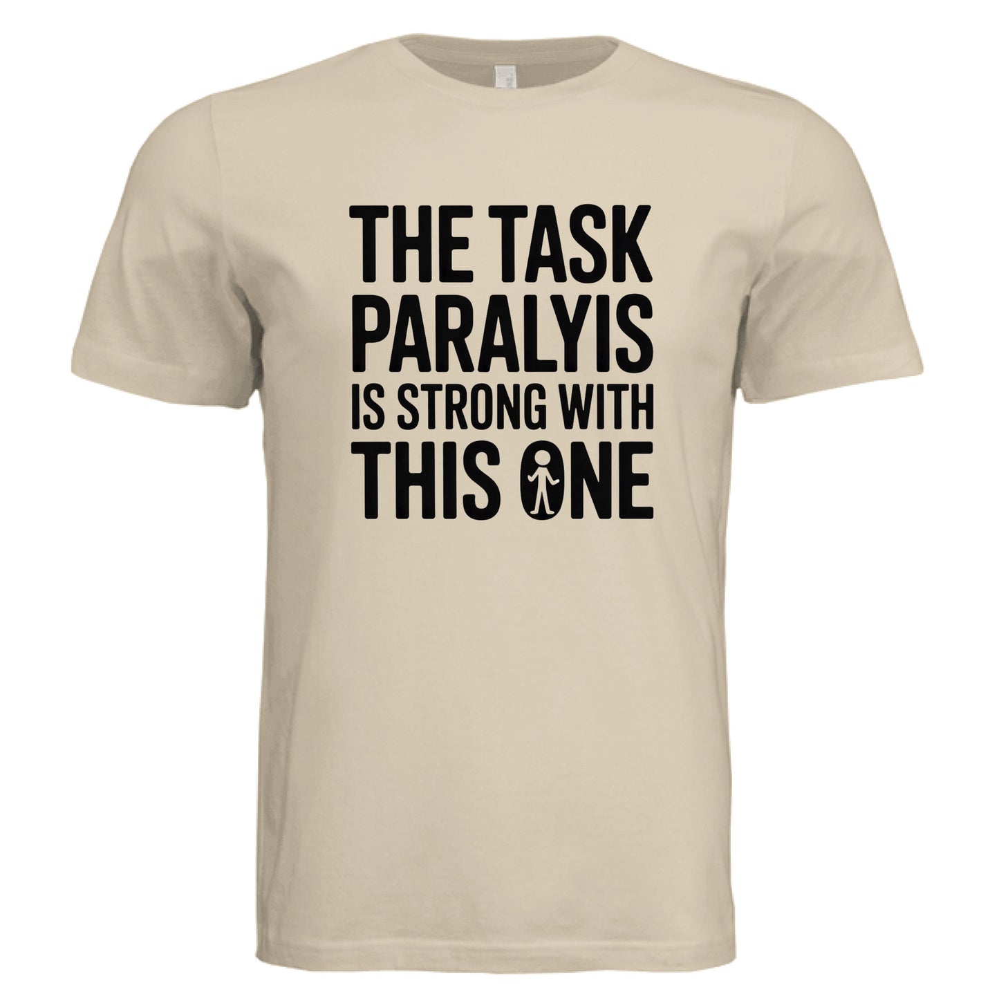 Task Paralysis Graphic Tee | Funny Neurodivergent Humor Shirt by Error 404 Tees