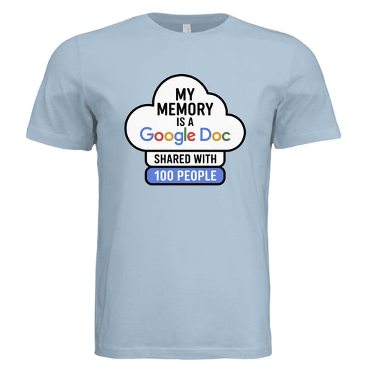 My Memory Is a Google Doc Shared With 100 People – Funny ADHD T-Shirt by Error 404 Tees