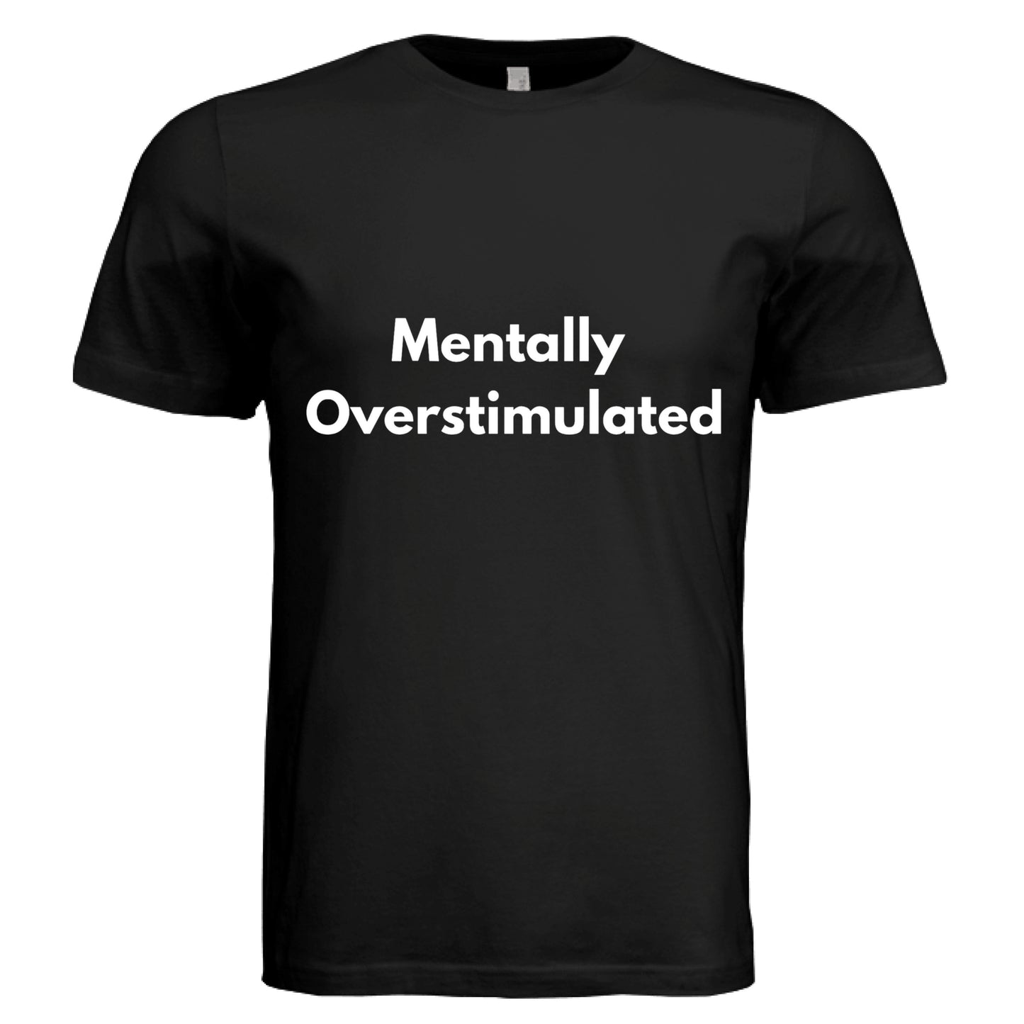 Mentally overstimulated by Error404Tees