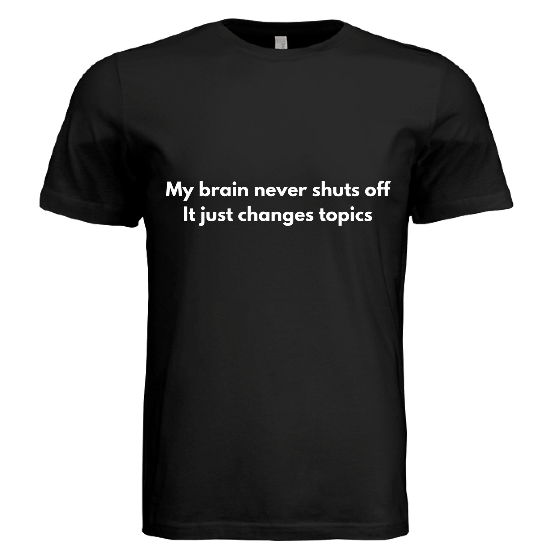 My brain never shuts off by Error404Tees
